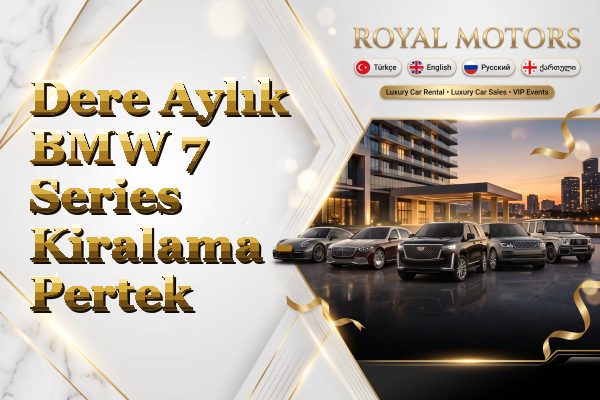 Dere Aylık BMW 7 Series Kiralama - Pertek