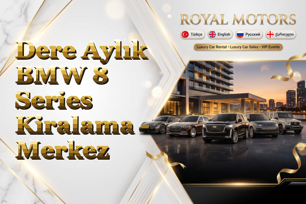 Dere Aylık BMW 8 Series Kiralama - Merkez
