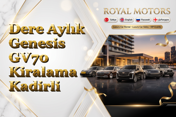 Dere Aylık Genesis GV70 Kiralama - Kadirli