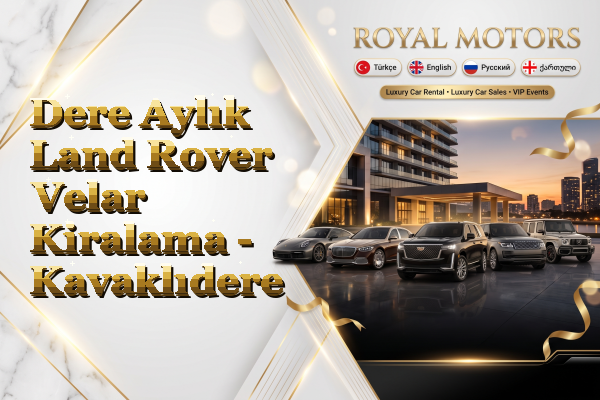 Dere Aylık Land Rover Velar Kiralama - Kavaklıdere