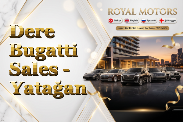 Dere Bugatti Sales - Yatağan