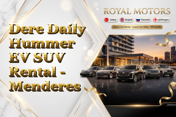 Dere Daily Hummer EV SUV Rental - Menderes