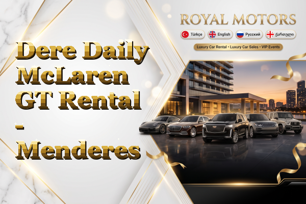 Dere Daily McLaren GT Rental - Menderes