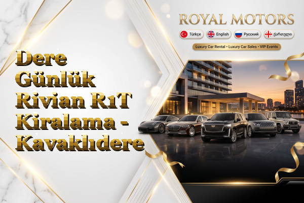 Dere Günlük Rivian R1T Kiralama - Kavaklıdere
