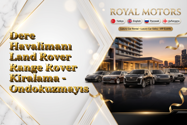 Dere Havalimanı Land Rover Range Rover Kiralama - Ondokuzmayıs
