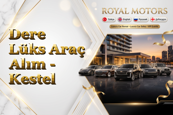 Dere Lüks Araç Alım - Kestel