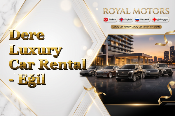 Dere Luxury Car Rental - Eğil