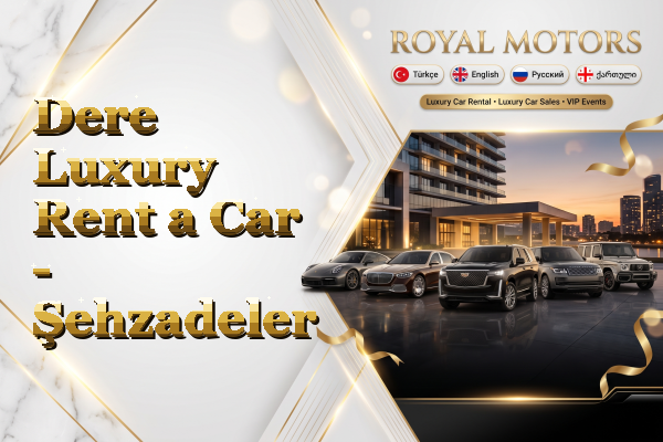 Dere Luxury Rent a Car - Şehzadeler