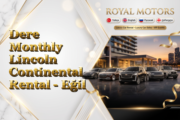Dere Monthly Lincoln Continental Rental - Eğil