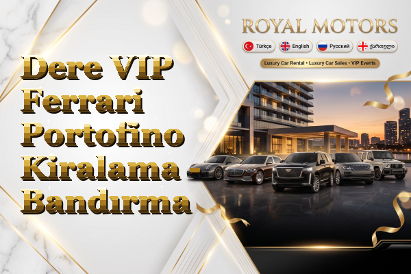 Dere VIP Ferrari Portofino Kiralama - Bandırma