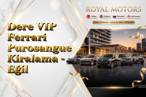 Dere VIP Ferrari Purosangue Kiralama - Eğil