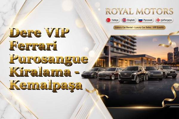 Dere VIP Ferrari Purosangue Kiralama - Kemalpaşa