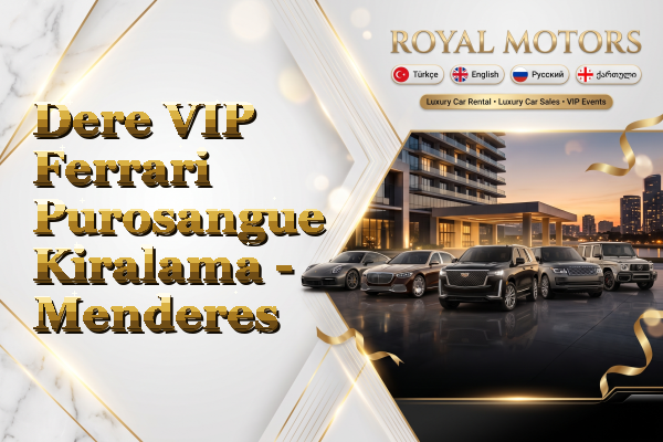 Dere VIP Ferrari Purosangue Kiralama - Menderes