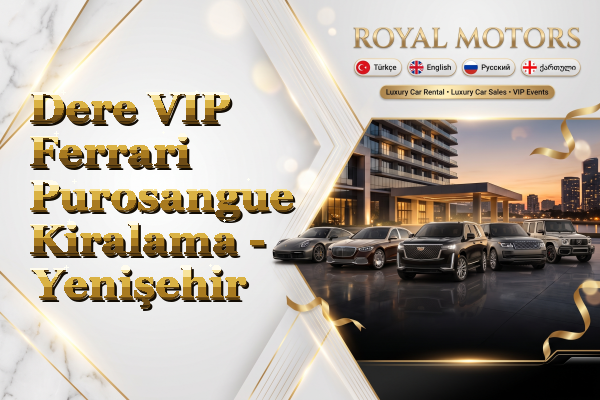 Dere VIP Ferrari Purosangue Kiralama - Yenişehir