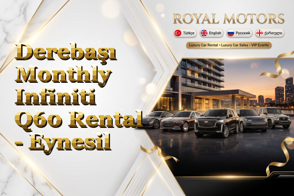 Derebaşı Monthly Infiniti Q60 Rental - Eynesil