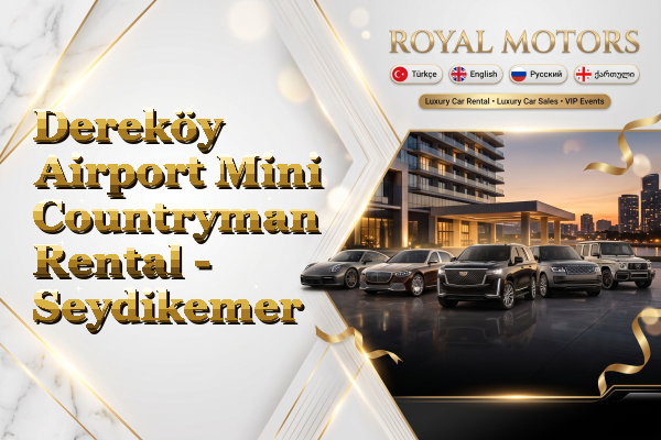 Dereköy Airport Mini Countryman Rental - Seydikemer
