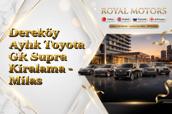 Dereköy Aylık Toyota GR Supra Kiralama - Milas