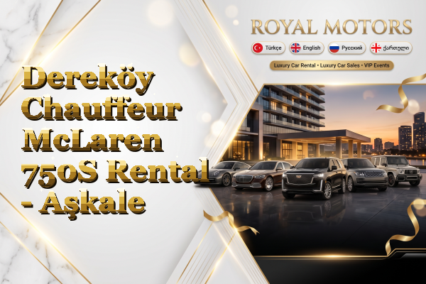 Dereköy Chauffeur McLaren 750S Rental - Aşkale
