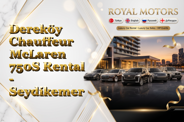 Dereköy Chauffeur McLaren 750S Rental - Seydikemer