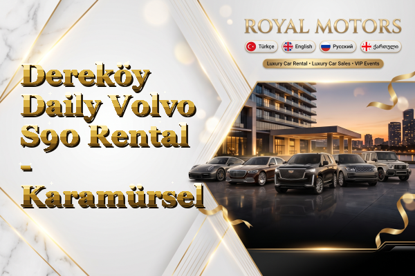Dereköy Daily Volvo S90 Rental - Karamürsel
