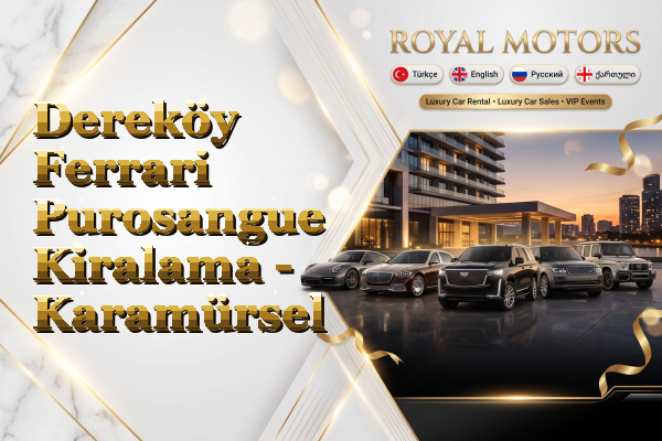 Dereköy Ferrari Purosangue Kiralama - Karamürsel