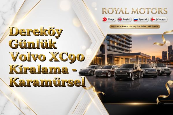 Dereköy Günlük Volvo XC90 Kiralama - Karamürsel