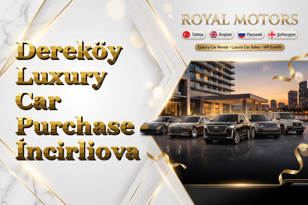 Dereköy Luxury Car Purchase - İncirliova