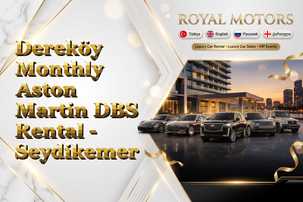 Dereköy Monthly Aston Martin DBS Rental - Seydikemer