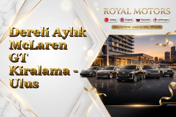 Dereli Aylık McLaren GT Kiralama - Ulus