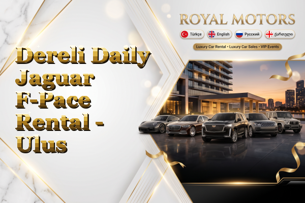 Dereli Daily Jaguar F-Pace Rental - Ulus