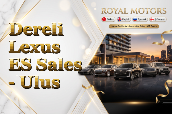 Dereli Lexus ES Sales - Ulus