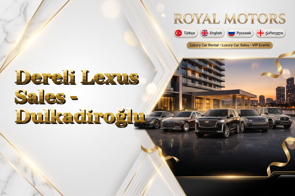 Dereli Lexus Sales - Dulkadiroğlu