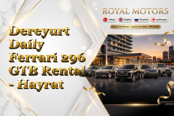 Dereyurt Daily Ferrari 296 GTB Rental - Hayrat