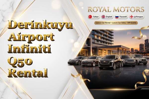 Derinkuyu Airport Infiniti Q50 Rental