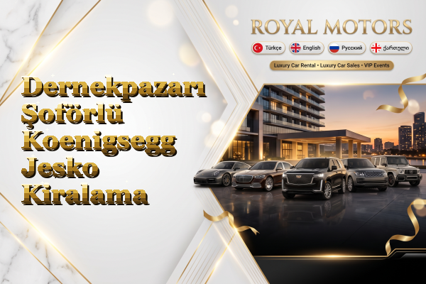 Dernekpazarı Şoförlü Koenigsegg Jesko Kiralama