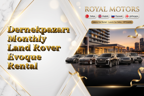 Dernekpazarı Monthly Land Rover Evoque Rental