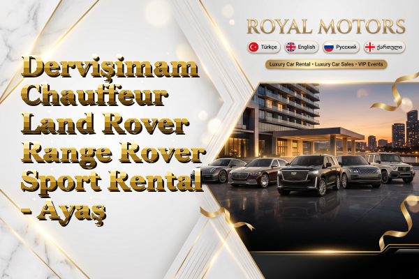 Dervişimam Chauffeur Land Rover Range Rover Sport Rental - Ayaş