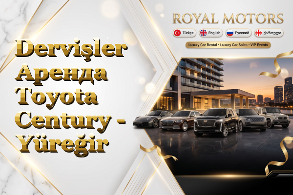 Dervişler Аренда Toyota Century - Yüreğir