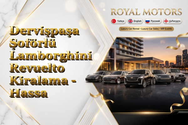 Dervişpaşa Şoförlü Lamborghini Revuelto Kiralama - Hassa