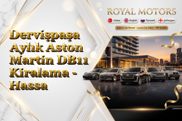 Dervişpaşa Aylık Aston Martin DB11 Kiralama - Hassa