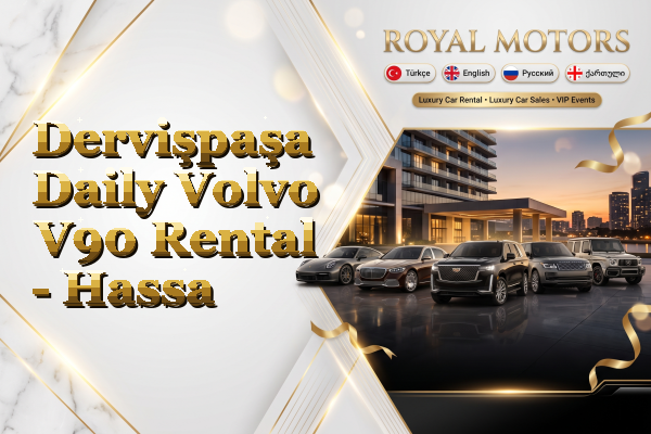 Dervişpaşa Daily Volvo V90 Rental - Hassa