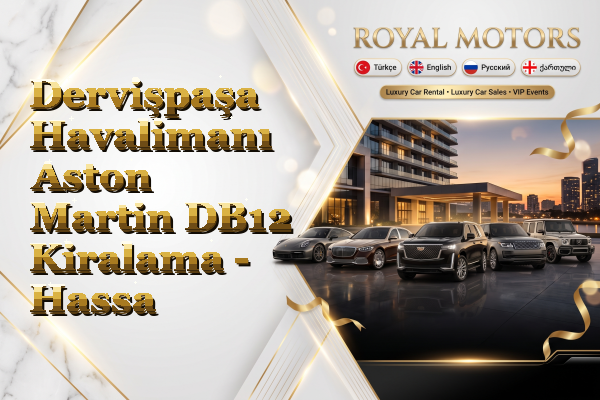 Dervişpaşa Havalimanı Aston Martin DB12 Kiralama - Hassa