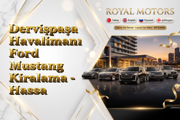 Dervişpaşa Havalimanı Ford Mustang Kiralama - Hassa