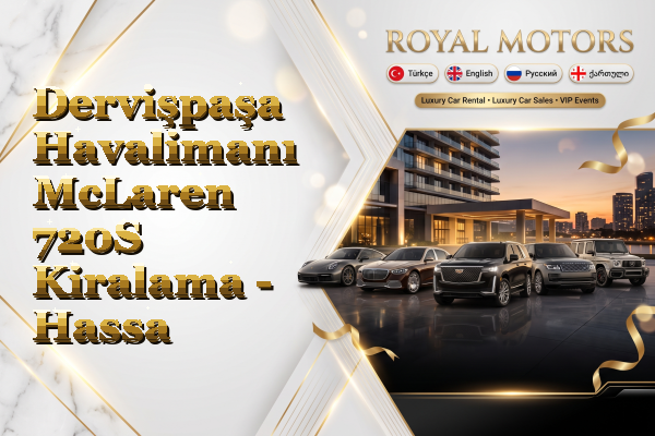 Dervişpaşa Havalimanı McLaren 720S Kiralama - Hassa