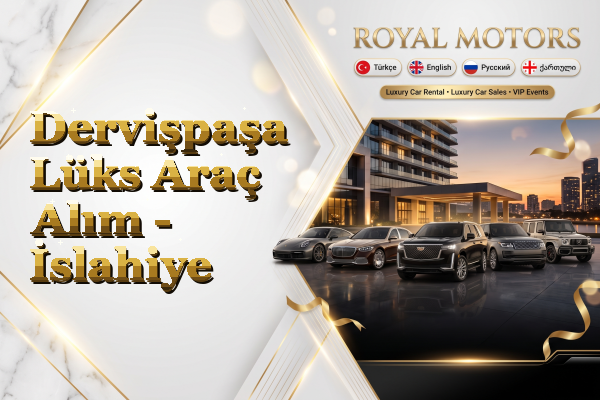Dervişpaşa Lüks Araç Alım - İslahiye