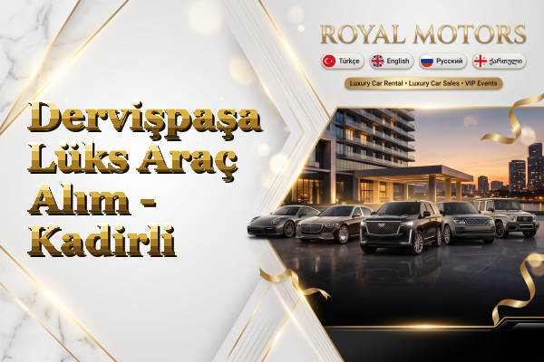 Dervişpaşa Lüks Araç Alım - Kadirli