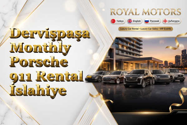 Dervişpaşa Monthly Porsche 911 Rental - İslahiye