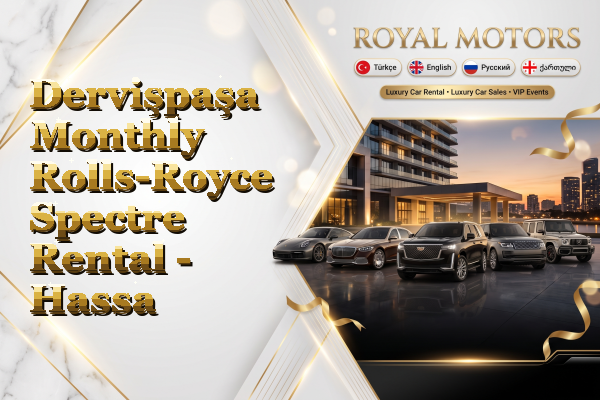 Dervişpaşa Monthly Rolls-Royce Spectre Rental - Hassa
