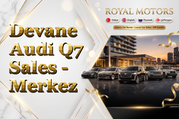 Devane Audi Q7 Sales - Merkez