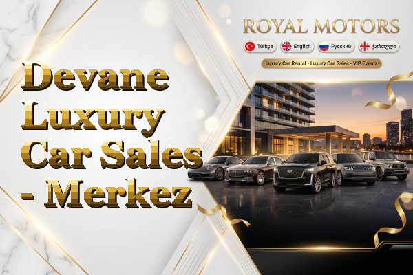 Devane Luxury Car Sales - Merkez
